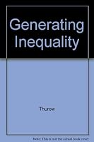 Generating Inequality: Mechanisms of Distribution in the US Economy 0465026680 Book Cover
