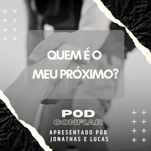Page de couverture de Quem É O Meu Próximo? - Ep09
