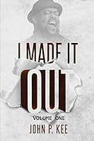 I Made It Out: Volume 1 B08KJJ2QW2 Book Cover