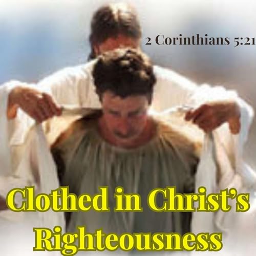 『Clothed in Christ’s Righteousness』のカバーアート