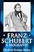 Franz Schubert: A Biography (Clarendon Paperbacks)