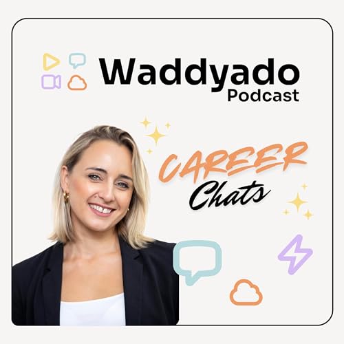 Waddyado Careers Podcast Podcast Por Claudia Gasson arte de portada