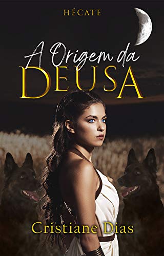 Hécate: A Origem da Deusa