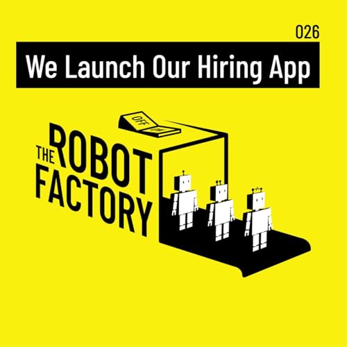 026 - We Launch Our Hiring App cover art