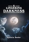 A Lingering Darkness