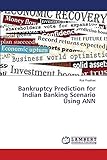 Bankruptcy Prediction for Indian Banking Scenario Using ANN