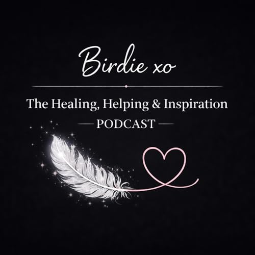 Couverture de Birdie xo Healing, Helping and Inspiration