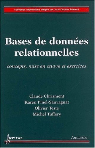 Télécharger Bases de données relationnelles : Concepts, mise en oeuvre et exercices PDF Ebook En Ligne