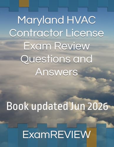 Maryland HVAC Contractor License Exam Review Questions and Answers