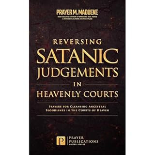 Reversing Satanic Judgments in Heavenly Courts Audiolibro Por Prayer M. Madueke arte de portada