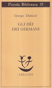 Vedi scheda su Amazon Gli dei dei germani. Saggio sulla formazione della religione scandinava