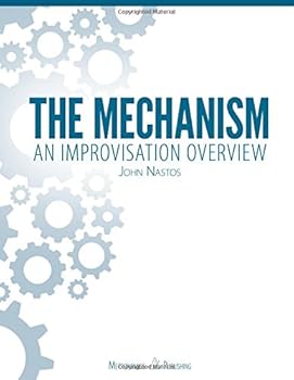Paperback The Mechanism: An Improvisation Overview Book
