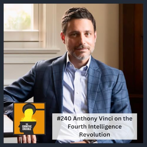 Couverture de #240 Anthony Vinci on the Fourth Intelligence Revolution