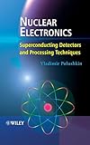 Nuclear Electronics: Superconducting Detectors and Processing Techniques