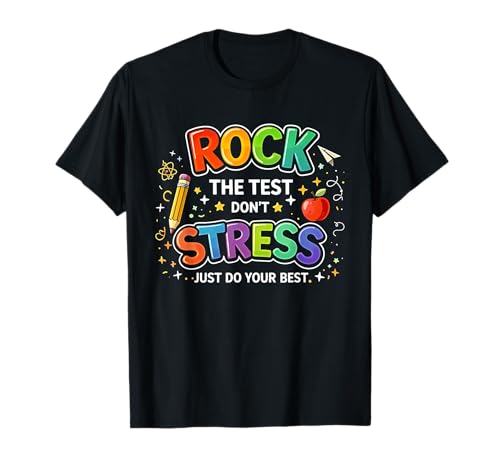 Rock The Test Just Do Your Best Testing Day Student Teacher T-Shirt