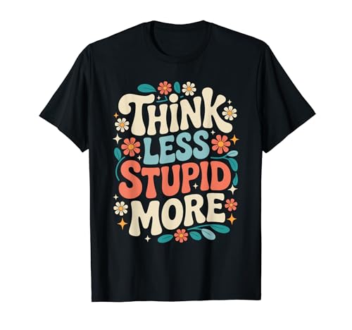 Think Less Stupid More ����ȕ\�� - T�V���c
