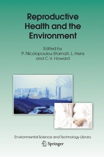 Reproductive Health and the Environment (Environmental Science and Technology Library Book 22)