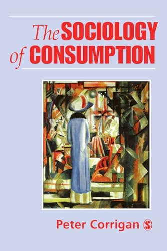 The Sociology of Consumption: An Introduction