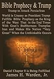Bible Prophecy & Trump: Trump to Attack Persia/Iran