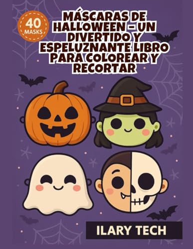 Máscaras de Halloween – Un Divertido y Espeluznante Libro para Colorear y Recortar