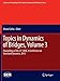 Produktbild Topics in Dynamics of Bridges, Volume 3: Proceedings of the 31st IMAC, A Conference on Structural Dynamics, 2013 (Conference Proceedings of the Society for Experimental Mechanics Series)