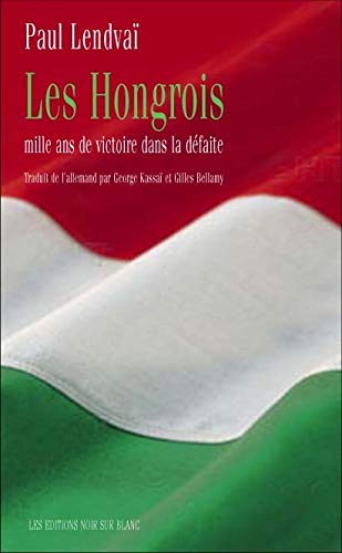 Les Hongrois : Mille ans d'histoire Gratuit