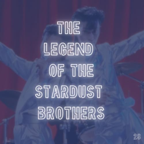 28. The Legend Of The Stardust Brothers (1985)