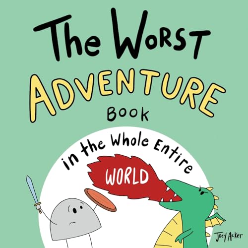 The Worst Adventure Book in the Whole Entire World (Worst World Works™)