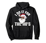 i do it for the ho's for a naughty christmas felpa con cappuccio