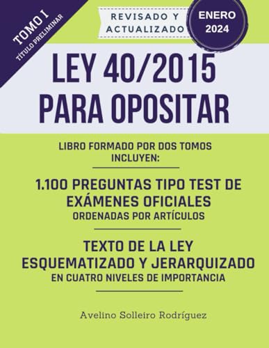 LEY 40/2015 PARA OPOSITAR: Tomo I: Un libro para los/as opositores/as que quieren dominar esta ley de forma fácil y rápida
