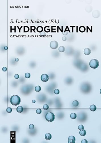 Hydrogenation: Catalysts and Processes (English Edition)