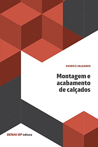 Montagem e acabamento de calçados (Couro e Calçados)