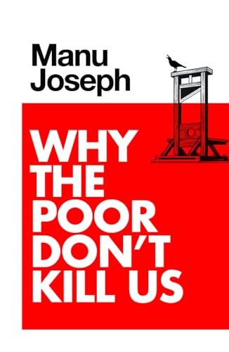 Why the Poor Don't Kill Us