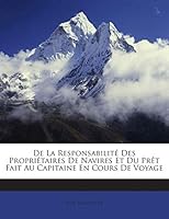 De La Responsabilité Des Propriétaires De Navires Et Du Prêt Fait Au Capitaine En Cours De Voyage 1245918249 Book Cover