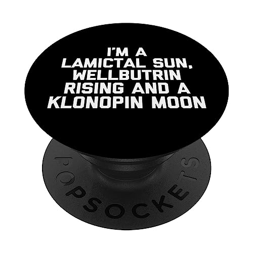 Soy un sol lamictal, Wellbutrin en ascenso y una luna de Klonopin PopSockets PopGrip Intercambiable