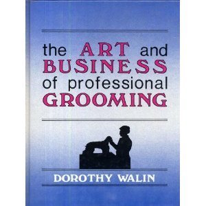 Hardcover The Art and Business of Professional Grooming Book