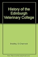 History of Edinburgh Veterinary College 0907182100 Book Cover