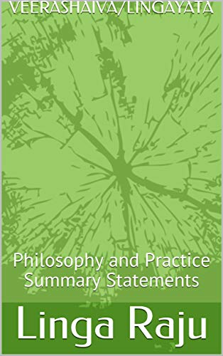 VEERASHAIVA/ LINGAYATA: Philosophy and Practice Summary Statement...