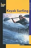 Kayak Surfing (How to Paddle Series)