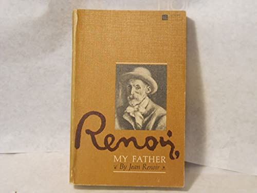 Renoir, My Father. 0316740101 Book Cover