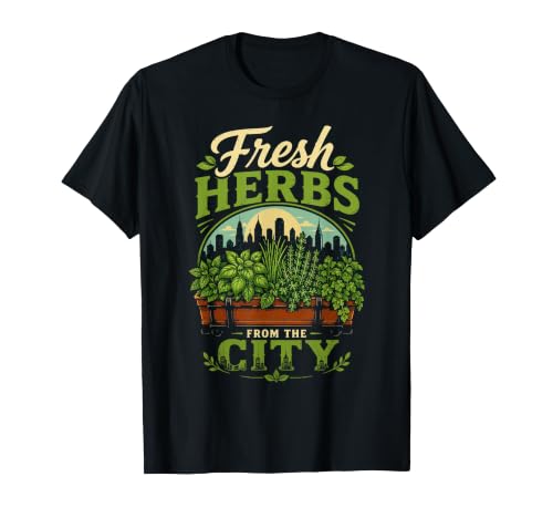 Herbes Fraîches de la Ville Jardin de Fenêtre Urbain Fierté T-Shirt