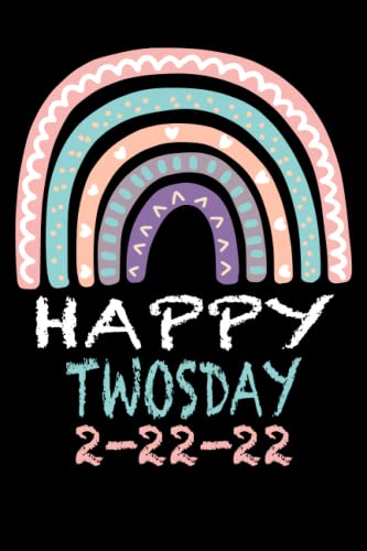 Happy Twosday 2-22-22: Happy Twosday 2-22-22 Lined Notebook / Journal / Gift, 110 blank Pages, 6x9 Inches, Matte Finish Cover