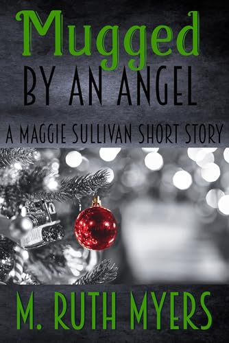 Mugged by an Angel: a Maggie Sullivan short story (Maggie Sullivan Mysteries) (English Edition)