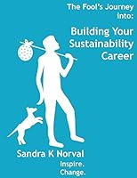 The Fool's Journey into Building Your Sustainability Career 1795255145 Book Cover