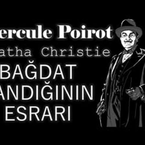 BAĞDAT SANDIĞININ ESRARI Hercule Poirot Agatha Christie sesli kitap Akın ALTAN