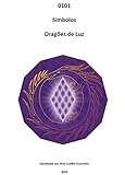 0101 Símbolos-Dragões de Luz (Portuguese Edition)