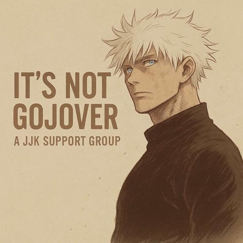 『It’s Not Gojover: A JJK Support Group』のカバーアート