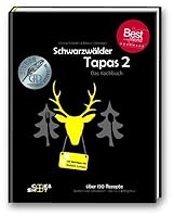 Schwarzwälder Tapas 2 - Gewinner "Gourmand World Cookbook Awards": "Best in the World" in der Kategorie "Bestes Kochbuch des Jahres" 3000543279 Book Cover