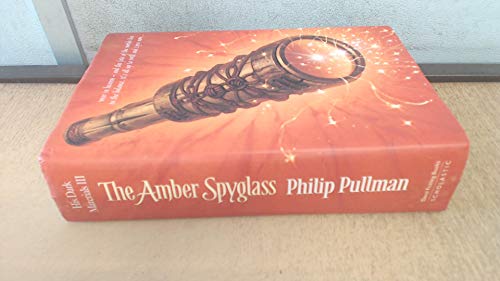 The Amber Spyglass: No. 3 (His Dark Materials)