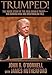 Trumped!: The Inside Story of the Real Donald Trump-His Cunning Rise and Spectacular Fall